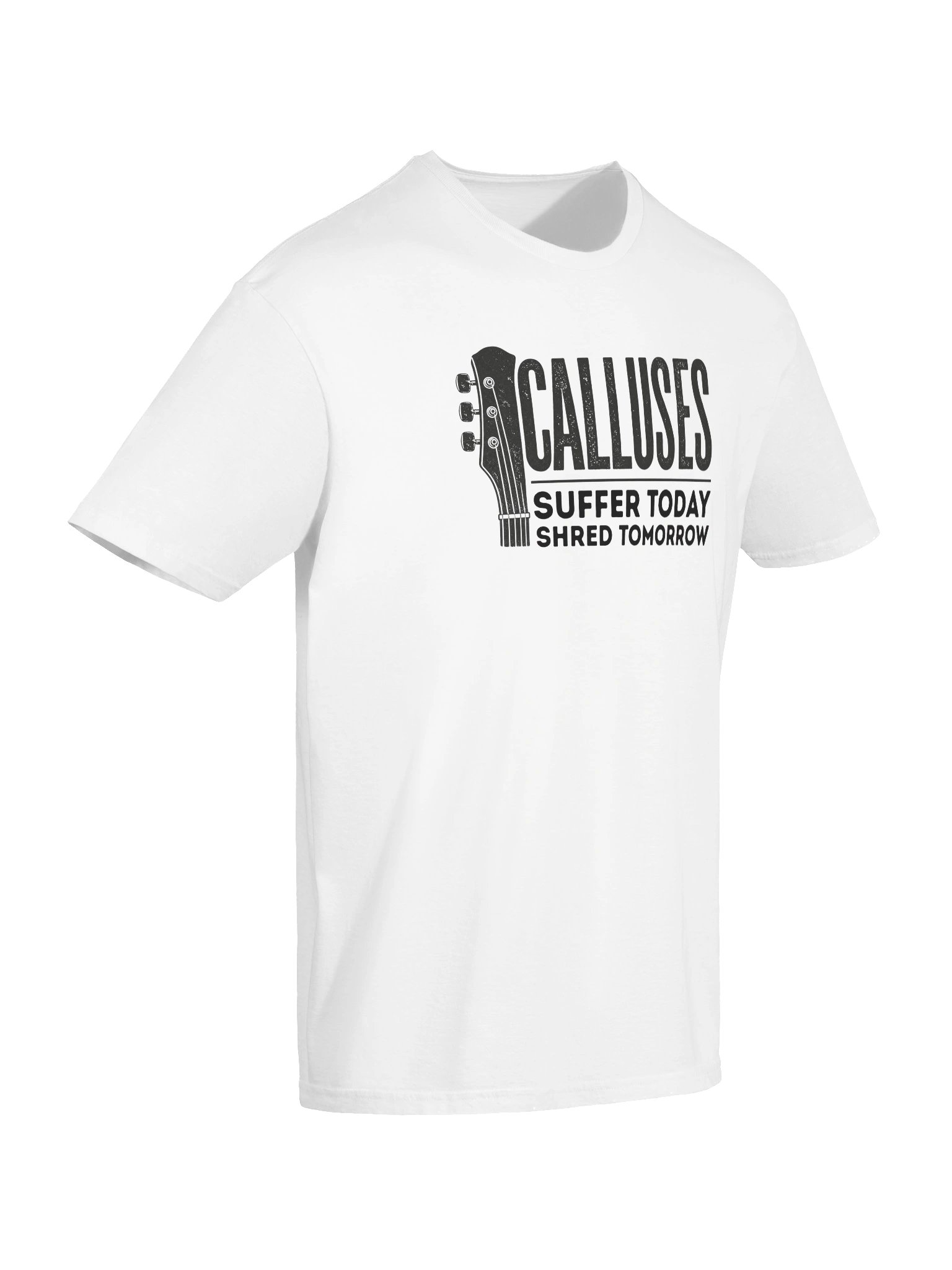 Calluses: Suffer today, Shred tomorrow - Guitar T-Shirt | Funny Guitar T-Shirts product image (7)
