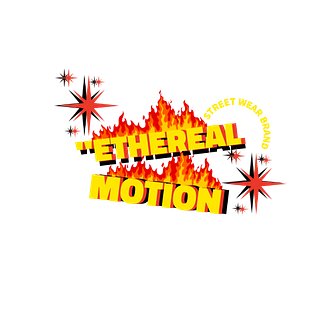 "ETHEREAL MOTION