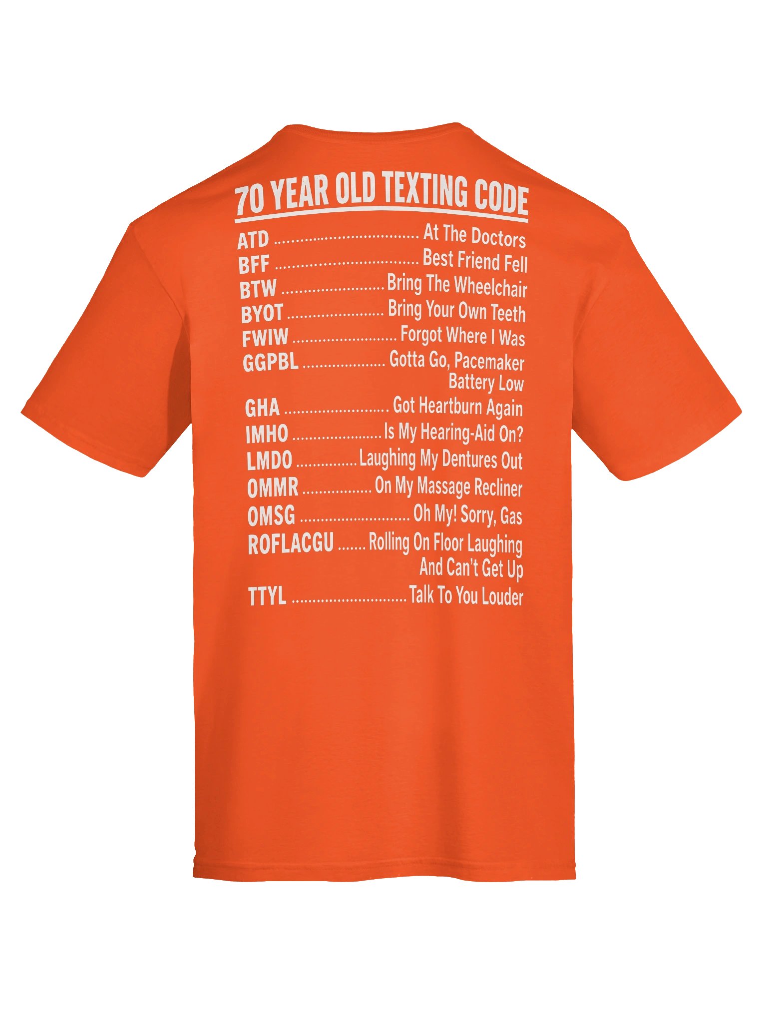 70 Year Old Texting Code – Hilarious Funny Senior T-Shirt product image (54)