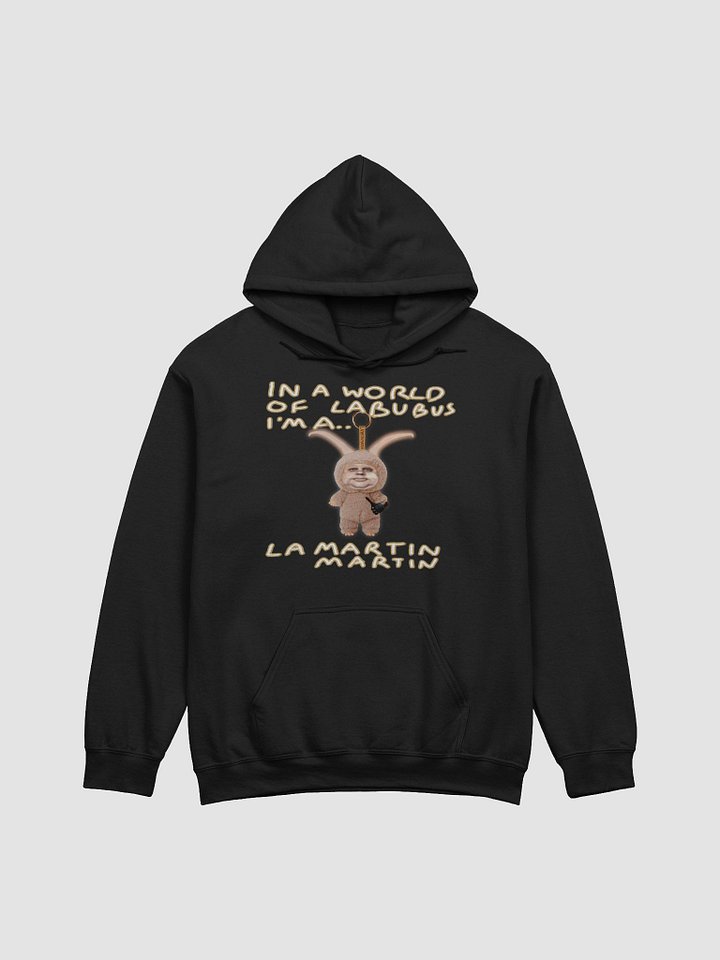 In a world of Labubus I'm a Lamartin Martin Hoodie product image (1)