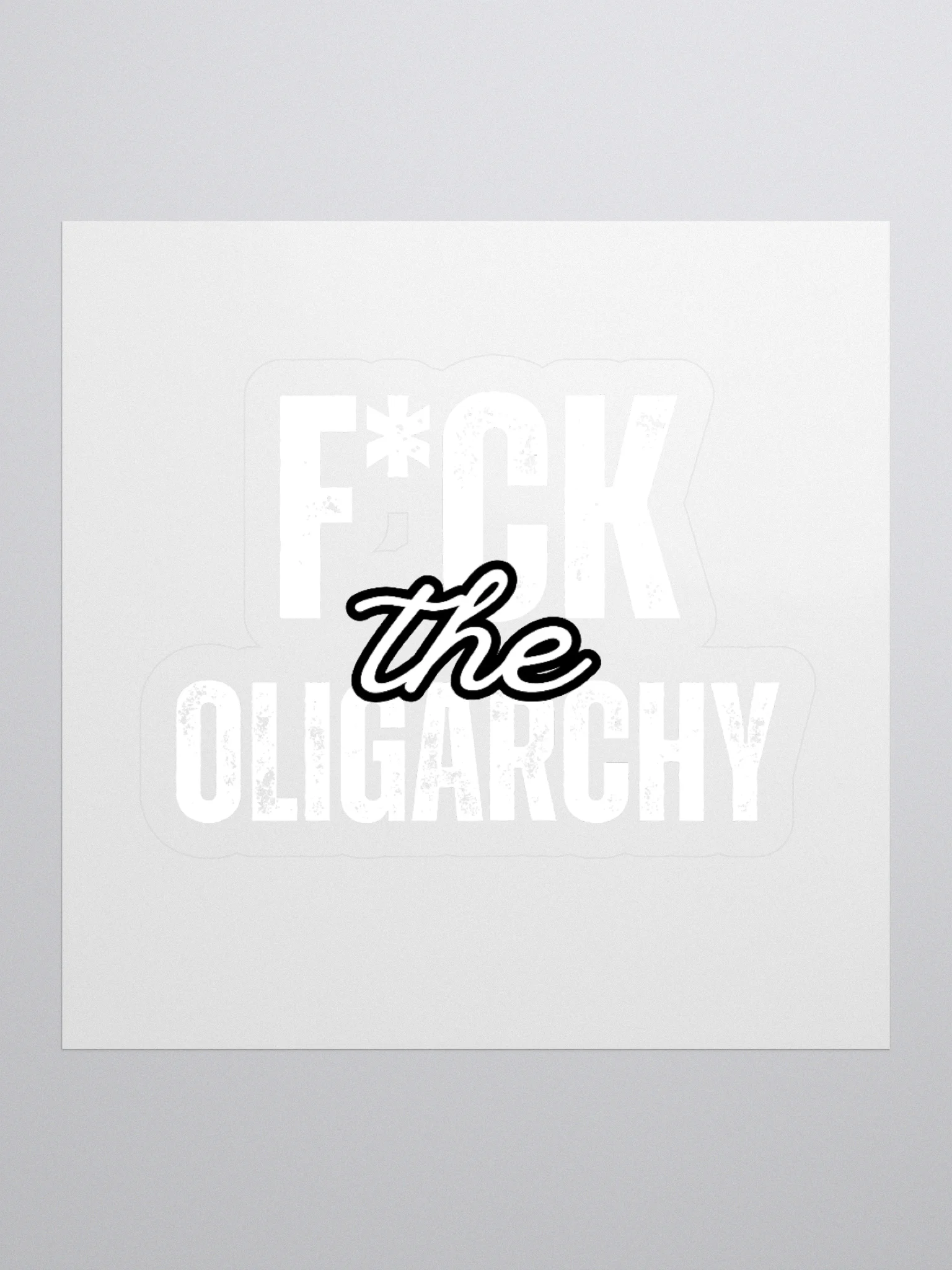 F*ck the Oligarchy Kiss Cut Stickers (in white) product image (1)