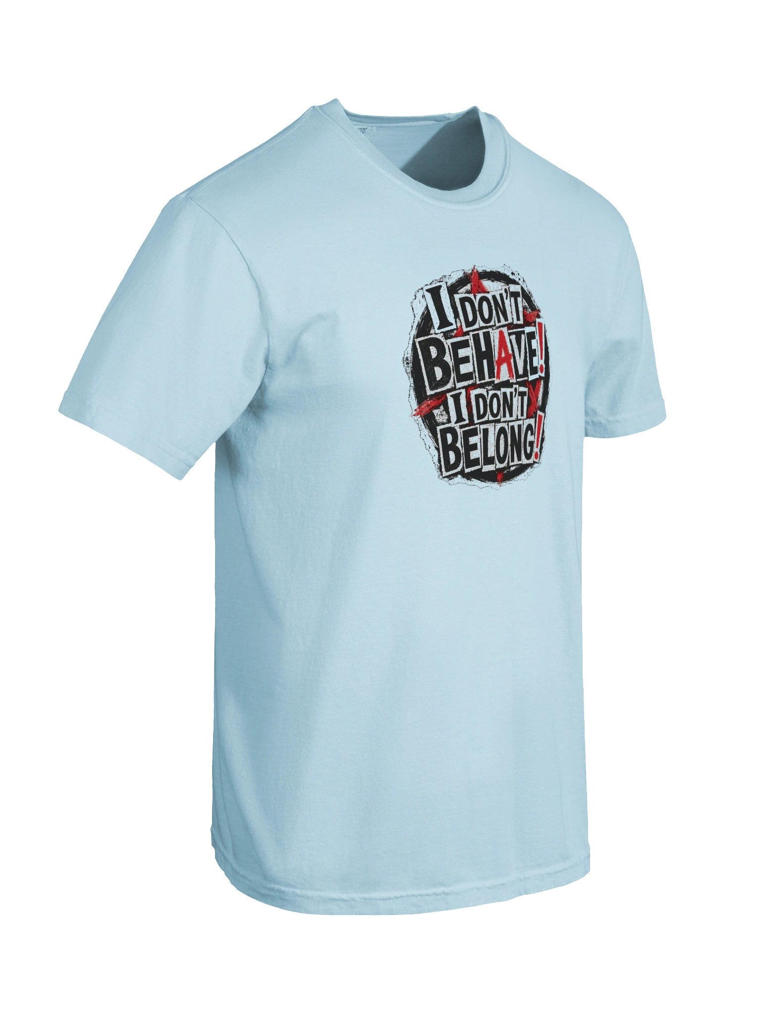 I Don't Behave Tee product image (6)
