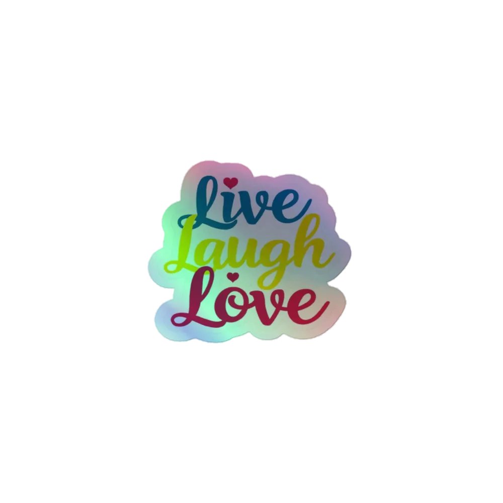 Exclusive Kiss-Cut Holographic 'Live Laugh Love' Sticker - tdsmusic.com product image (1)
