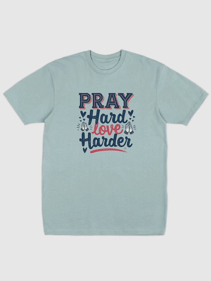 Pray Hard Love Harder Men's Tee product image (2)