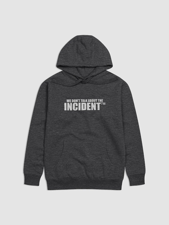 We Don't Talk About The Incident (Hoodie) product image (6)