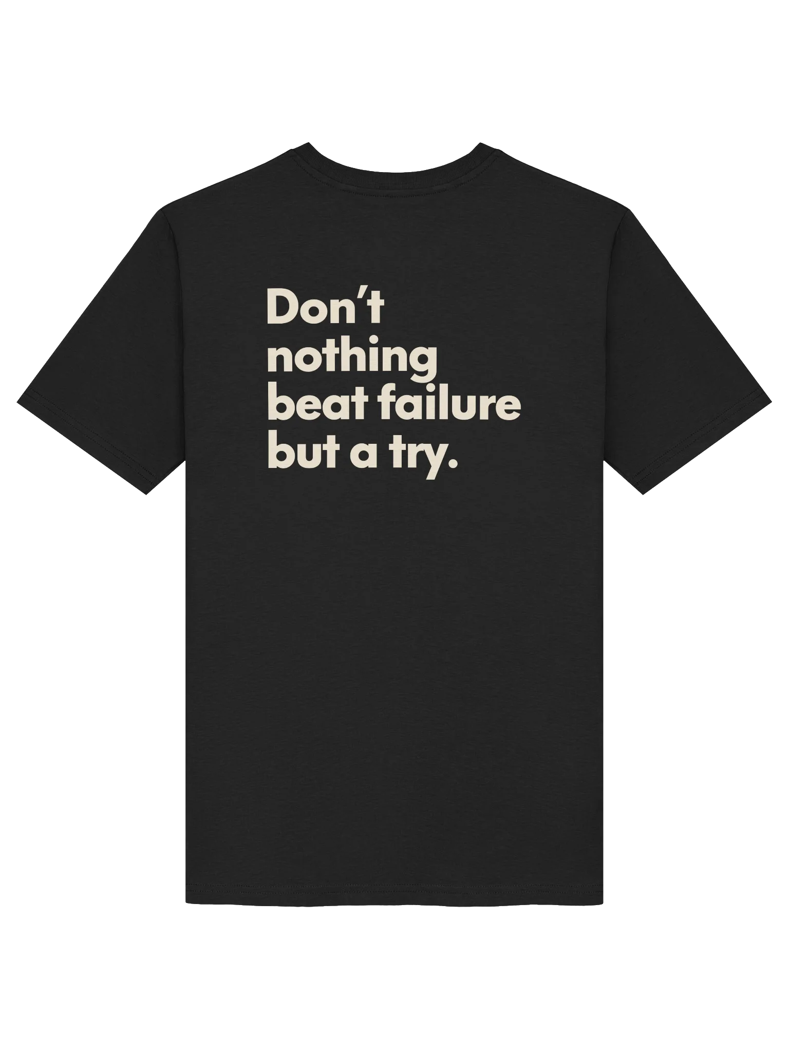 DON'T NOTHING BEAT FAILURE BUT A TRY. TEE product image (4)