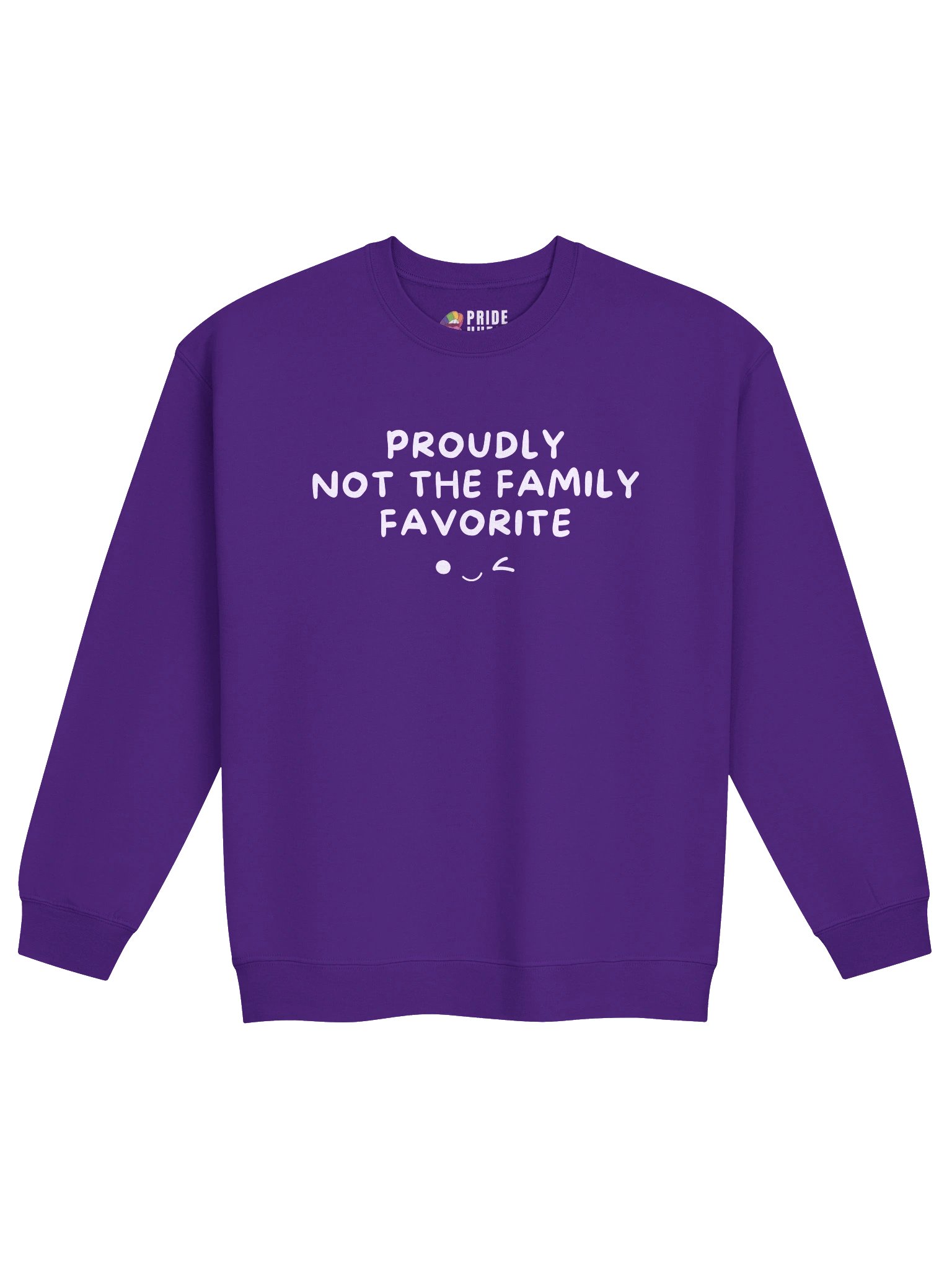 Proudly Not The Family Favorite 😉 Sweatshirt product image (2)