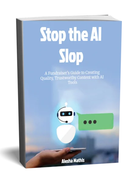 Stop the Slop: A Fundraiser’s Guide to Creating Quality, Trustworthy Content with AI Tools product image (1)
