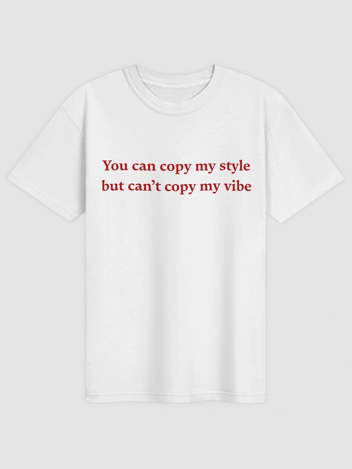 Can't Copy My Vibe T-shirt product image (1)