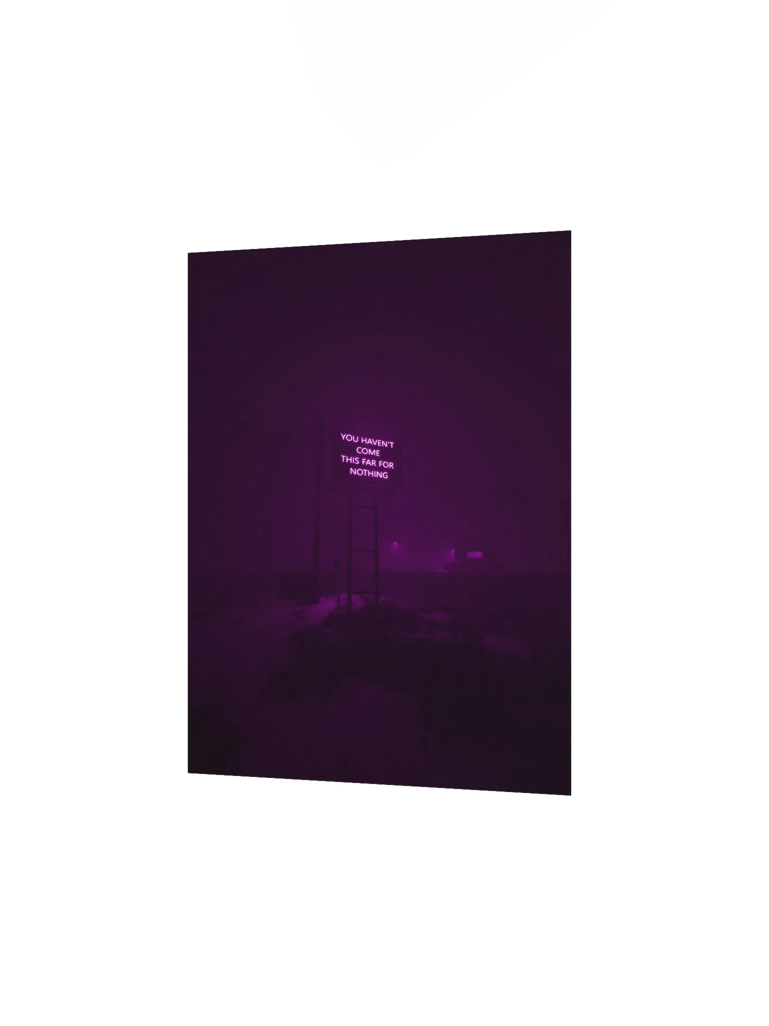 "You haven't come this far for nothing" Matte Poster product image (9)