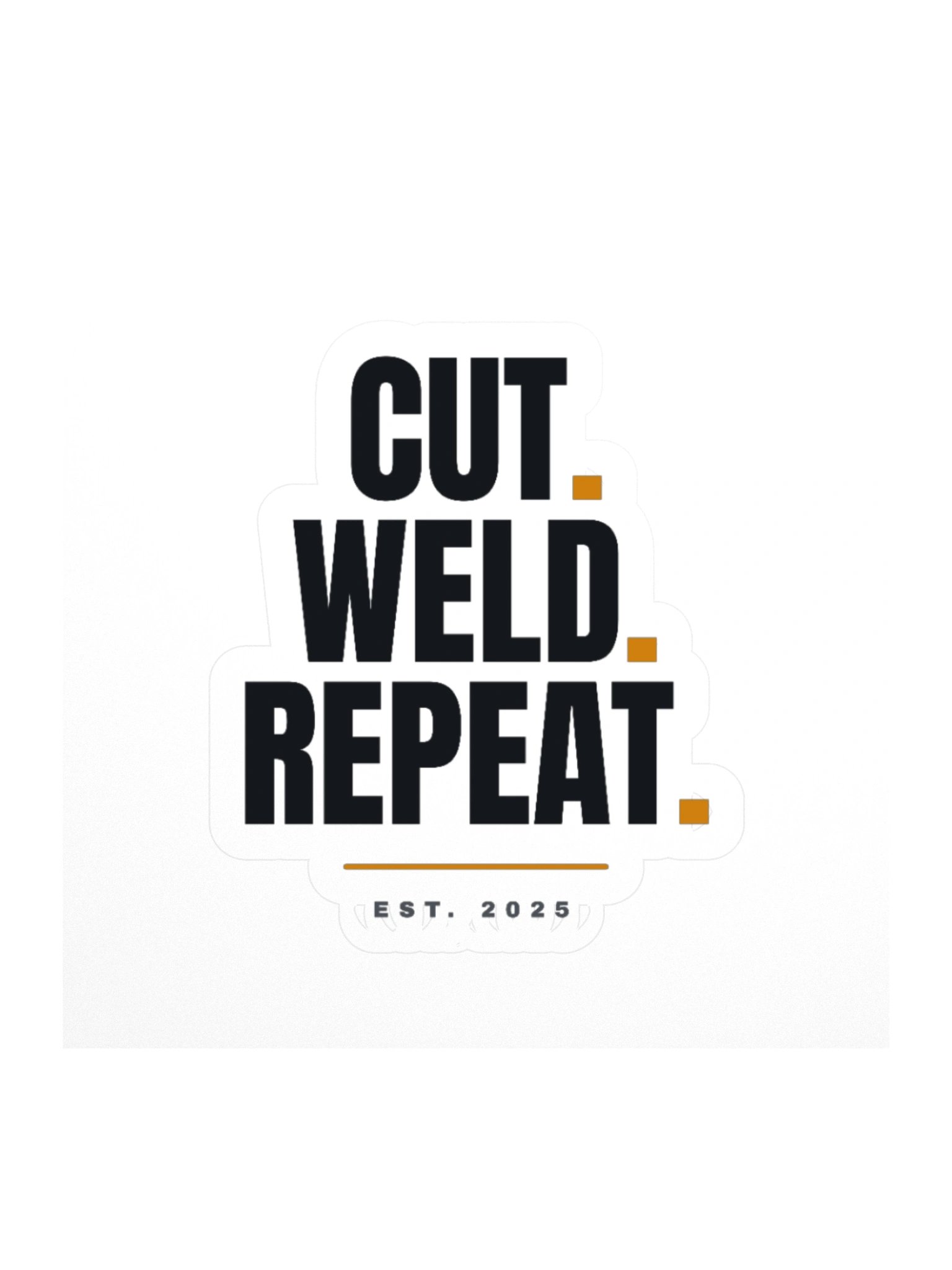 Cut, Weld, Repeat Sticker product image (3)
