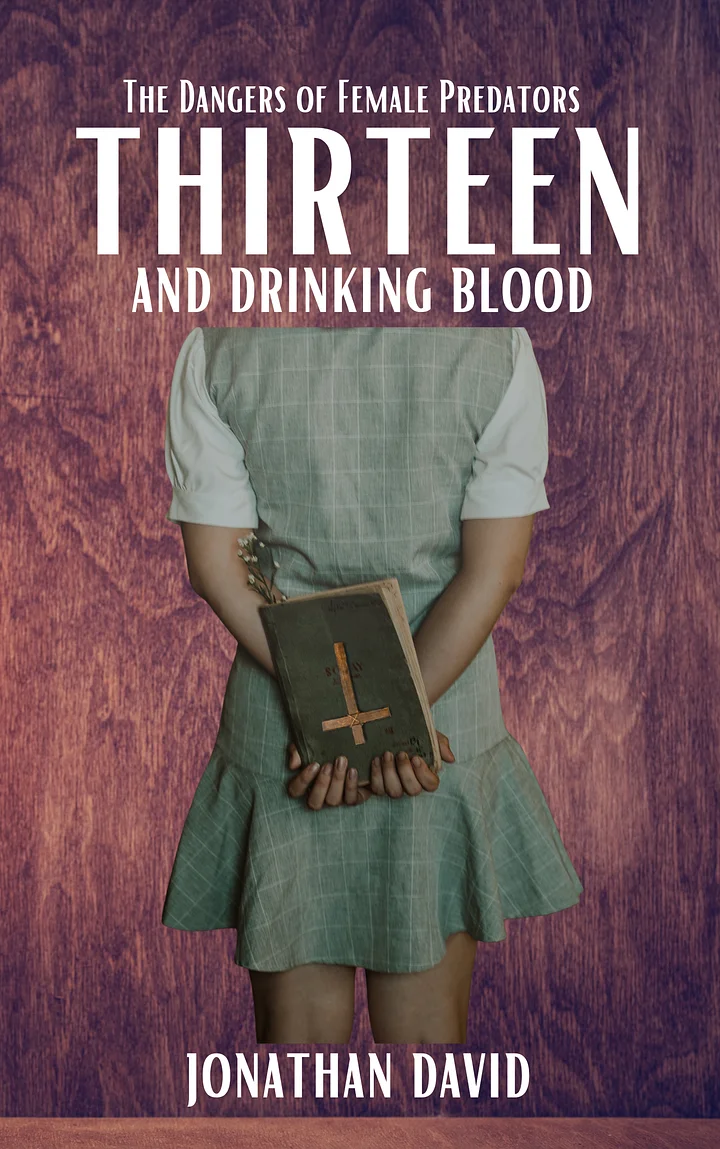 Thirteen & Drinking Blood: The Dangers of Female Predators [PDF-eBook] product image (1)