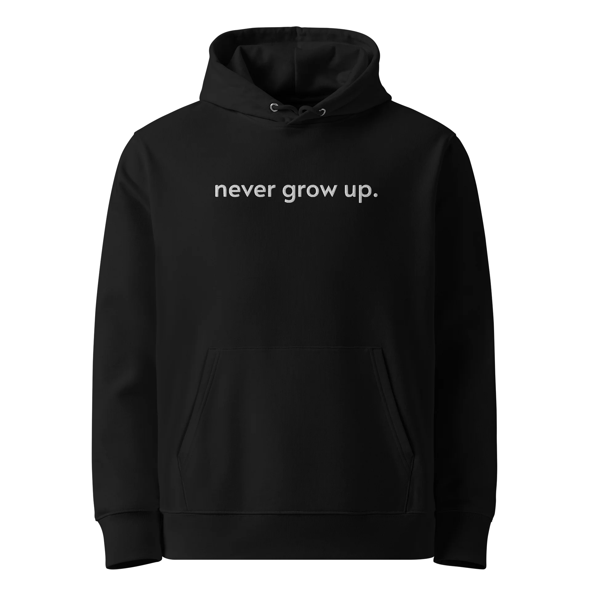 "never grow up." Embroidered Hoodie w/ white text - 100% Organic Cotton product image (5)