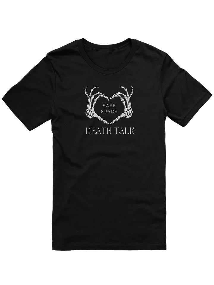 T-Shirt (Unisex) - Death Talk Safe Space (Skelly Heart-Hands) on Black product image (1)