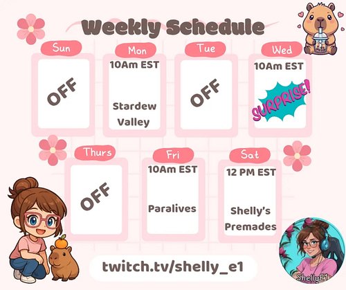 🌸 Streaming schedule for the week of August 30th - September 5th. 

twitch.tv/shelly_e1