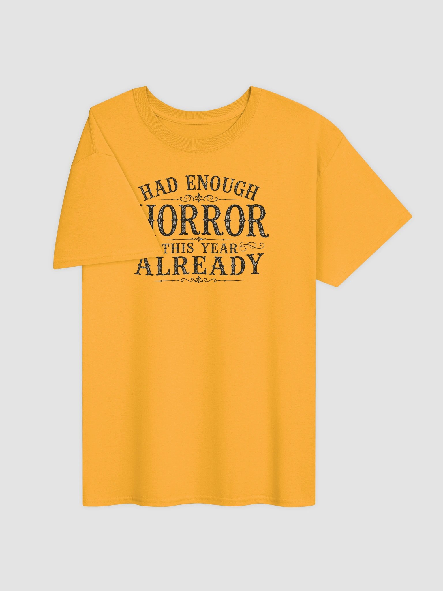 HAD ENOUGH HORROR THIS YEAR ALREADY Halloween Unisex Cotton Heavyweight T-Shirt product image (3)