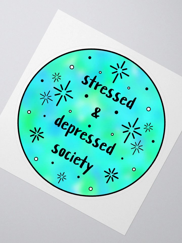 Stressed Depressed Society Sticker product image (2)