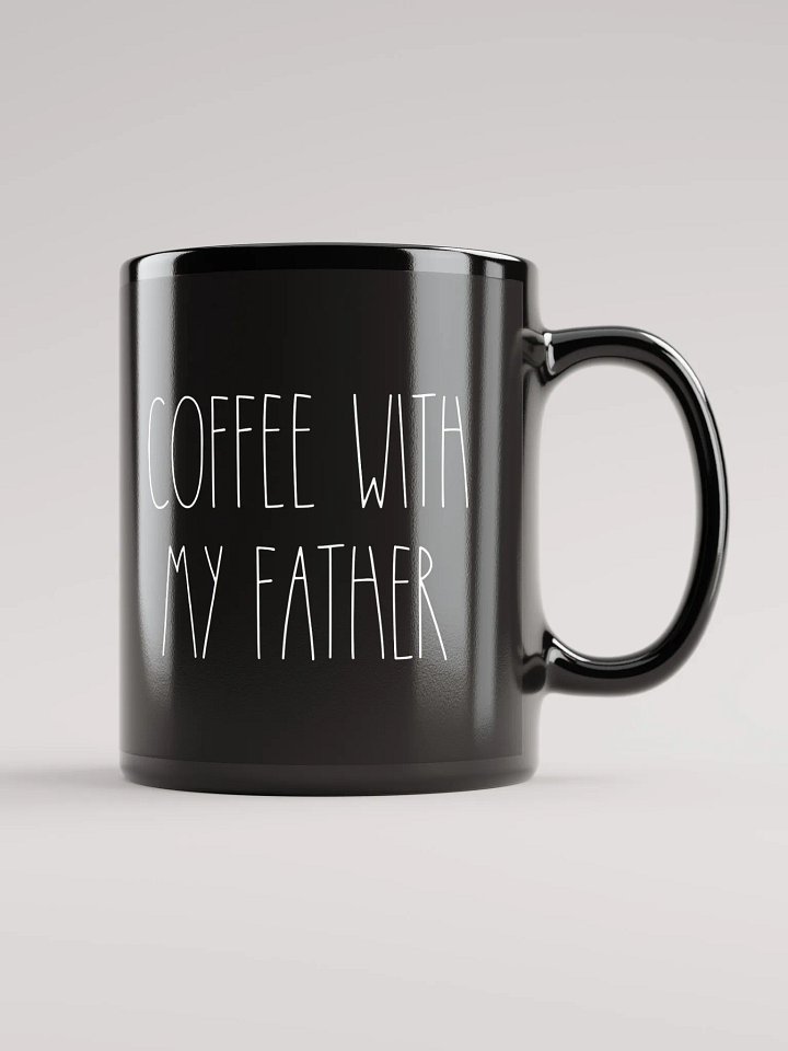 “Coffee With My Father” Mug (Black With White Lettering) product image (1)