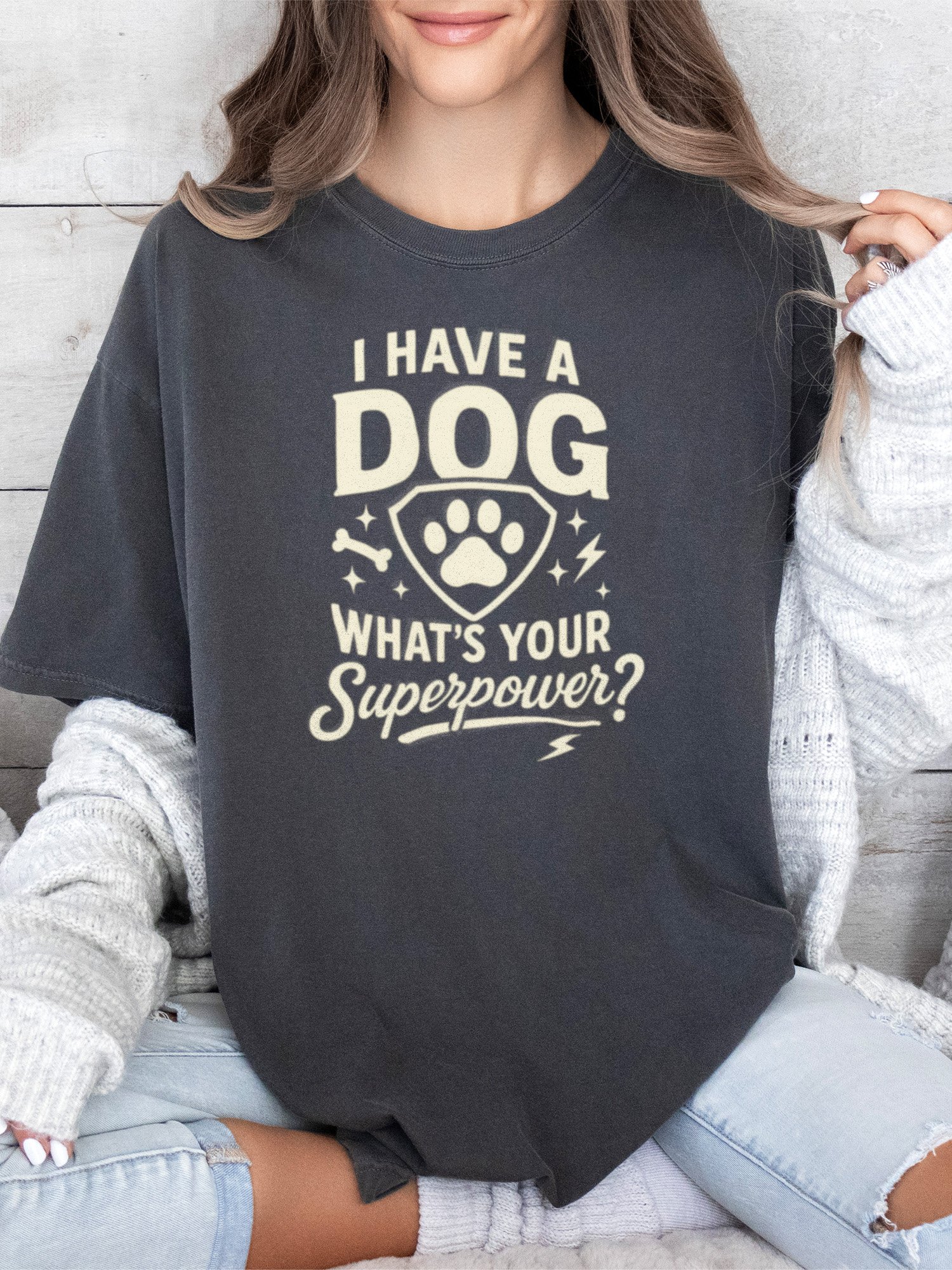 I Have a Dog. What's Your Superpower Tee product image (1)
