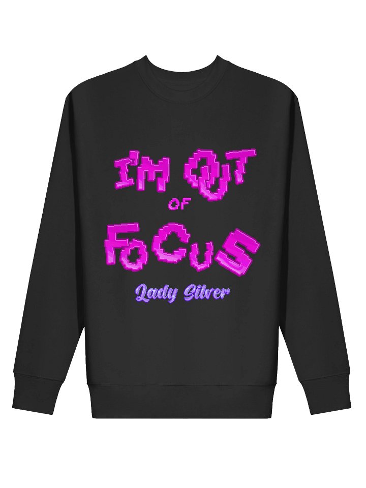 "I'm Out of Focus" Unisex Sweatshirt product image (30)