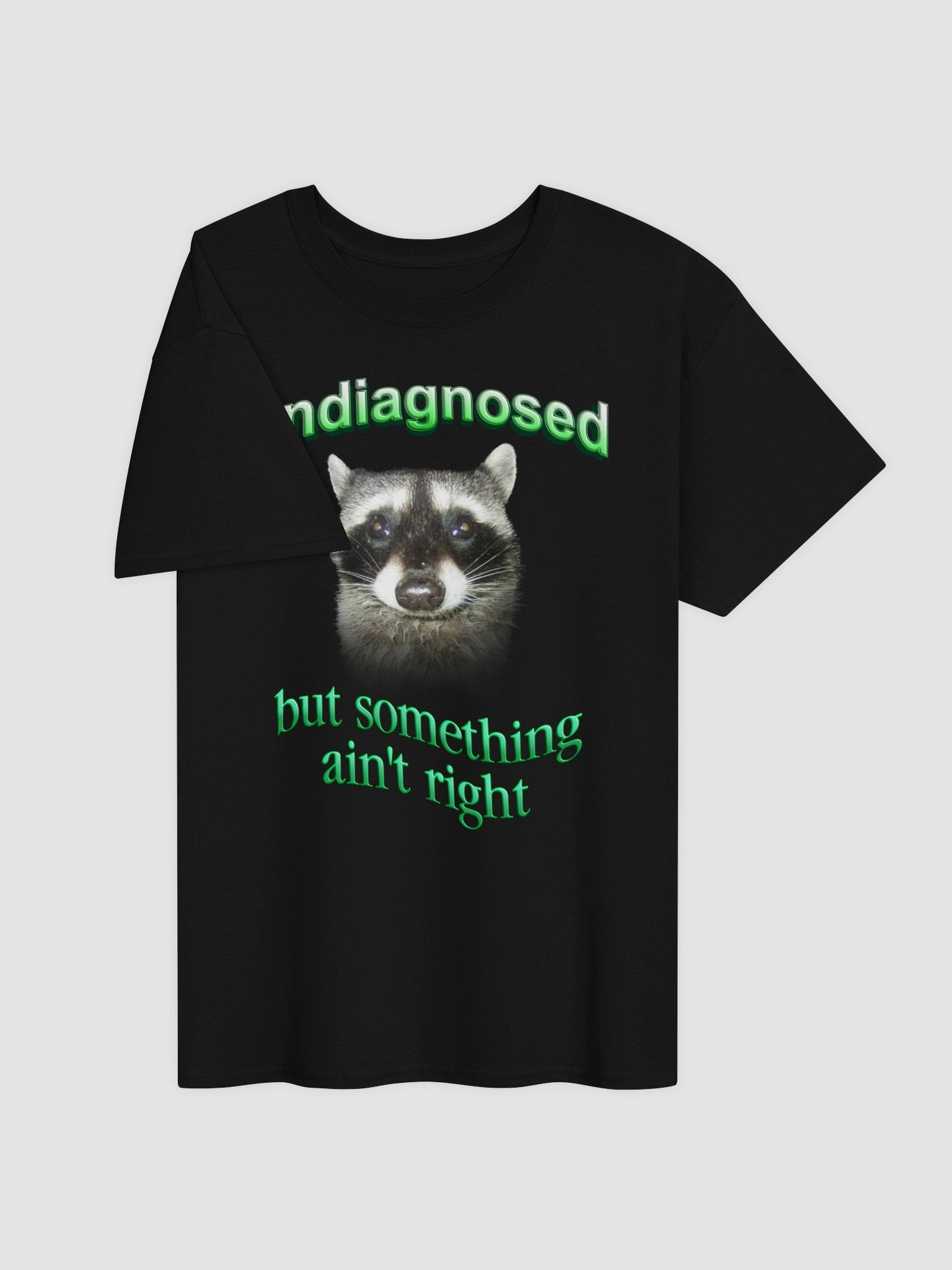 Undiagnosed but something ain't right - Raccoon T-shirt product image (7)