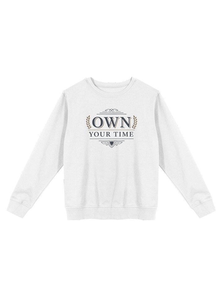 Elegance Defined: 'OWN YOUR TIME' Unisex Sweatshirt product image (1)