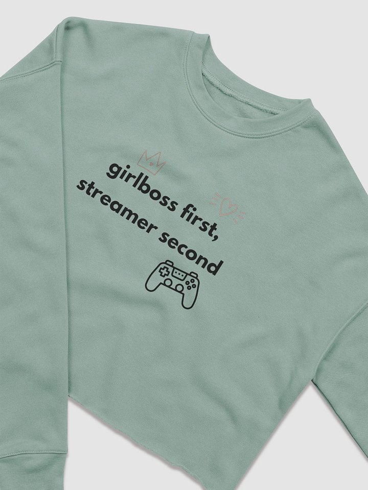 Girlboss First, Streamer Second Cropped Sweatshirt product image (2)