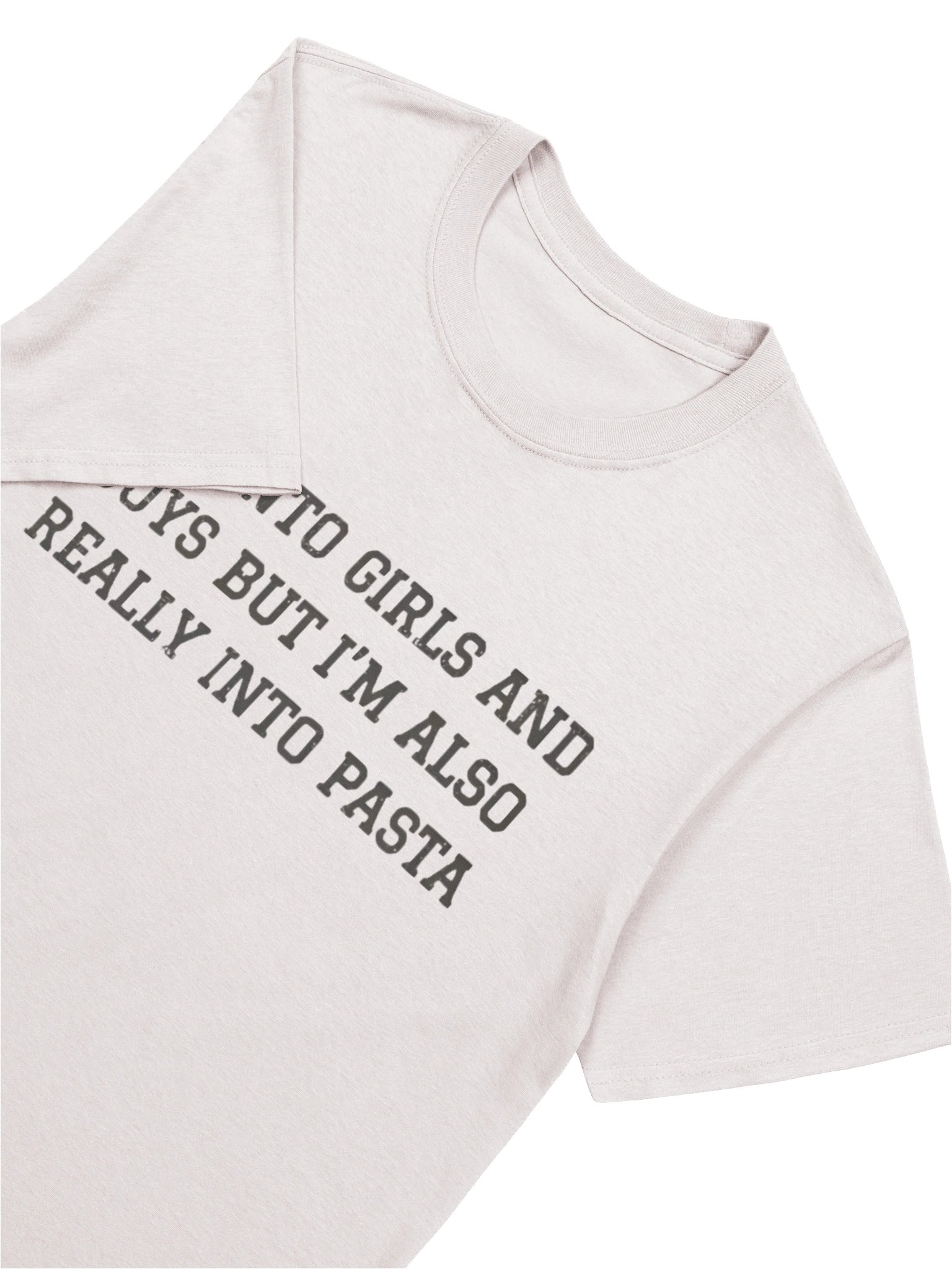 I’m Into Girls And Guys But I’m Also Really Into Pasta TShirt product image (5)