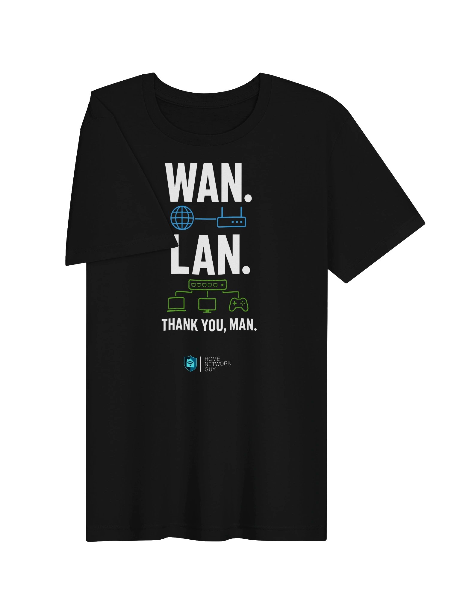 "WAN. LAN. Thank You, Man." T-Shirt product image (24)