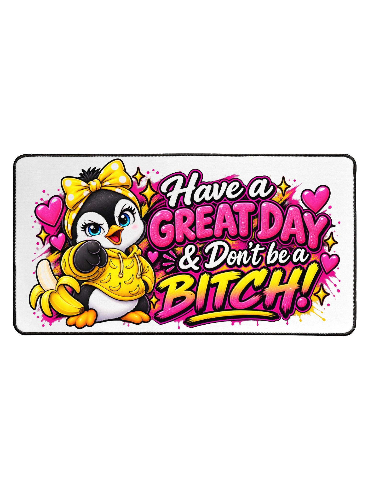 Lulu The Penguin “Have a Great Day & Don’t Be a Bitch” Desk Mat product image (1)