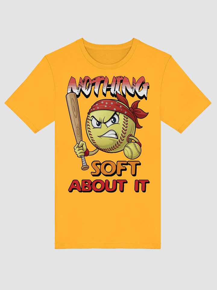 Nothing Soft About It Softball Fierce Rebel T-Shirt product image (1)