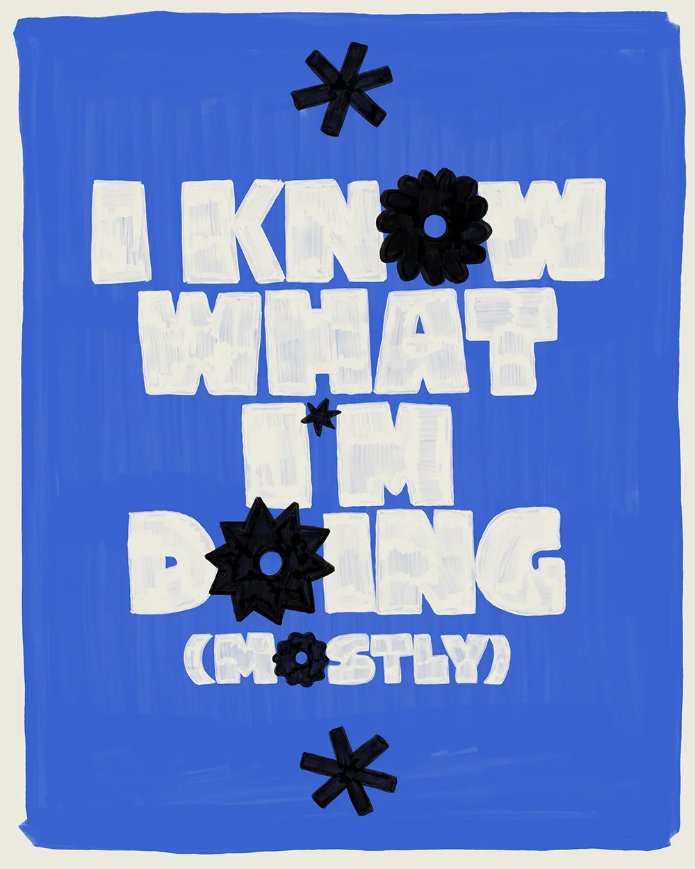 I Know What I'm Doing Print product image (3)