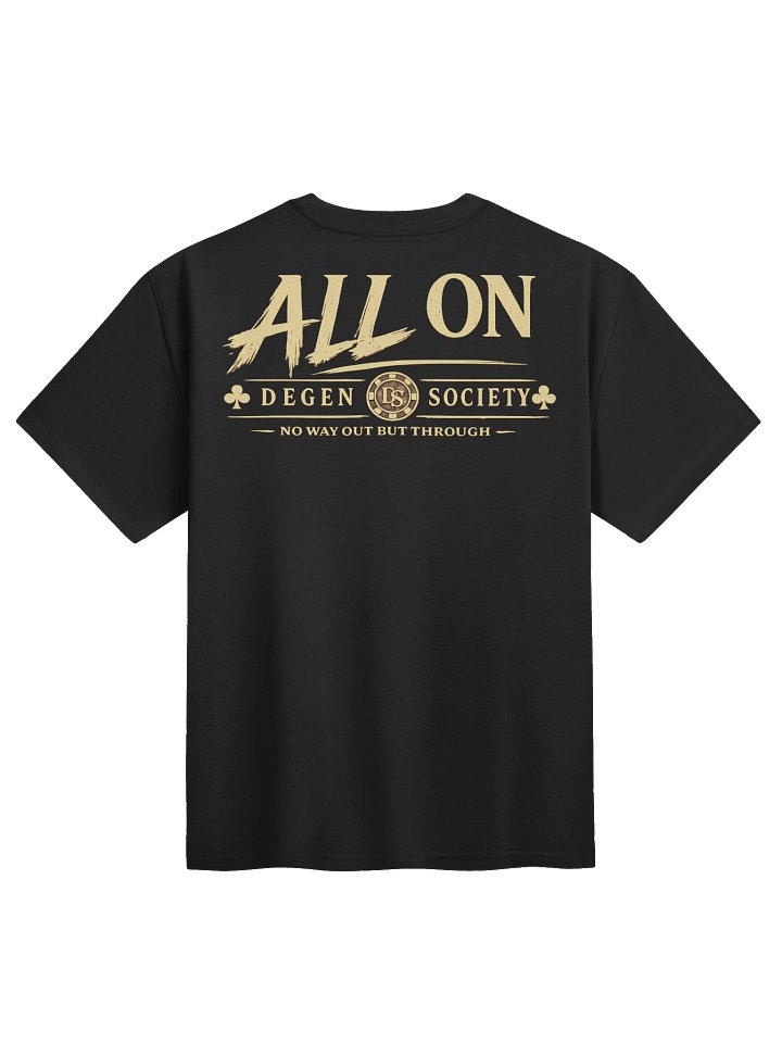 DEGEN SOCIETY — “All In” Club Oversized Tee product image (6)