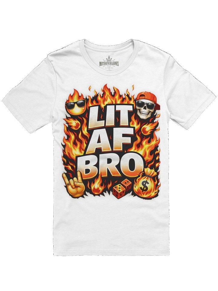 Lit Af Bro Streetwear product image (1)