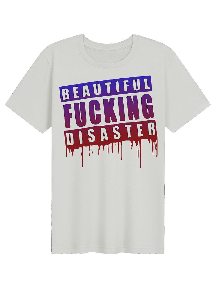Beautiful Fucking Disaster Graphic - Tee product image (2)