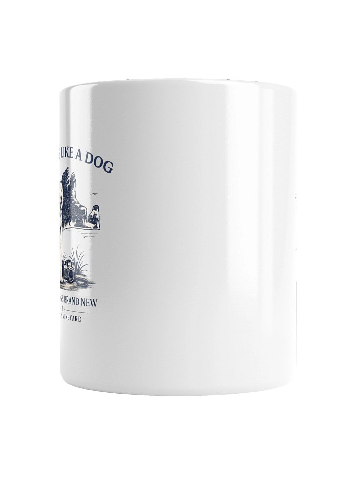 See Life Like a Dog Coffee Mug product image (2)