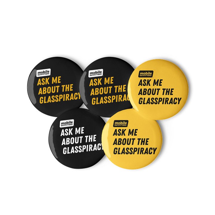 Ask Me About the Glasspiracy Button Pins product image (1)