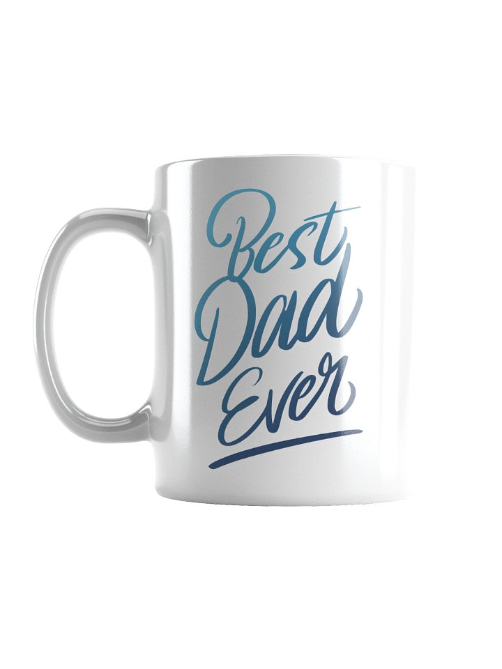 Best Dad Ever White Glossy Mug product image (3)