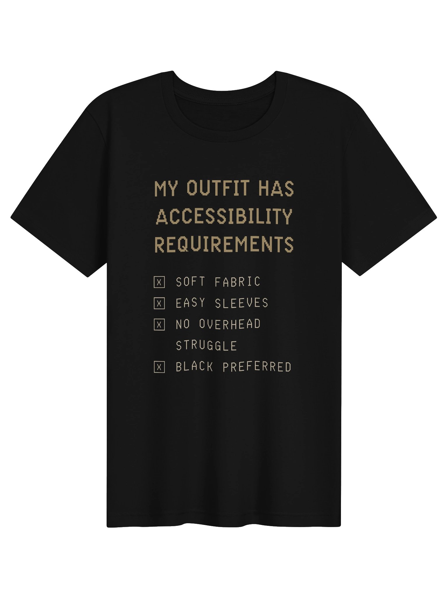 My Outfit Has Accessibility Requirements Shirt | Disability & Chronic Illness Tee product image (1)
