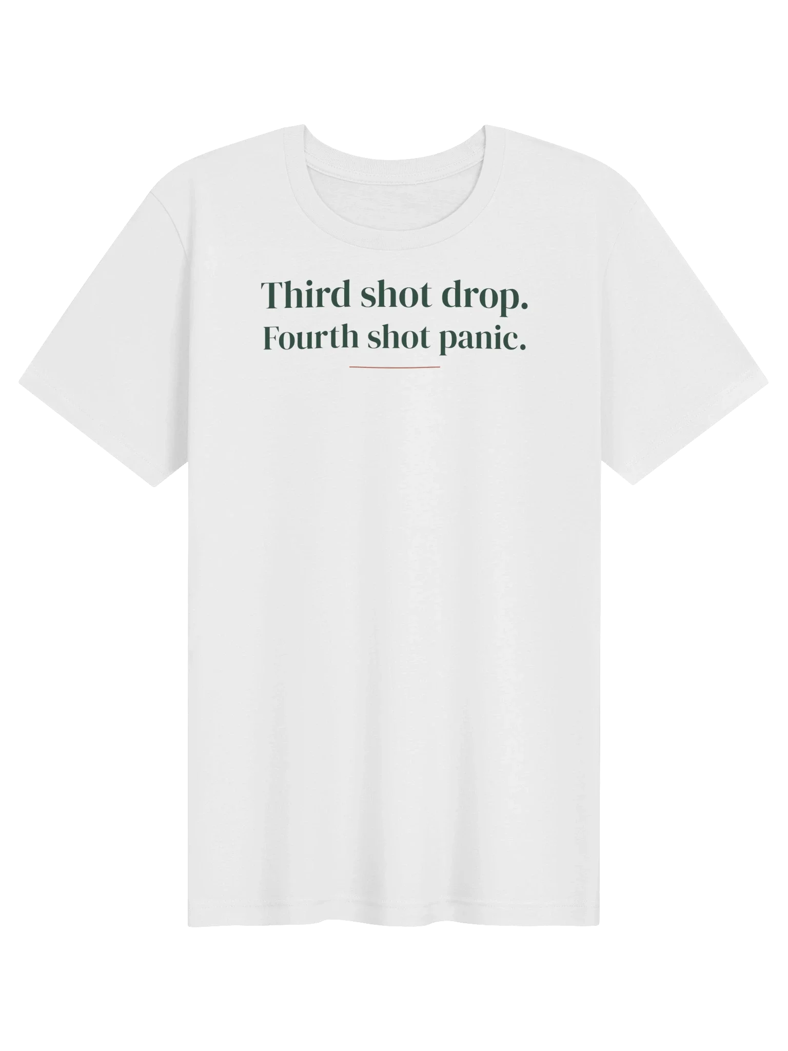Third Shot Drop. Fourth Shot Panic. unisex tee in White