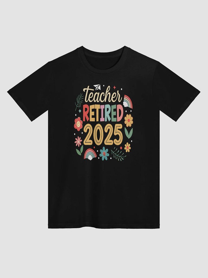 Teacher Retirement 2025 Celebration T-Shirt product image (1)