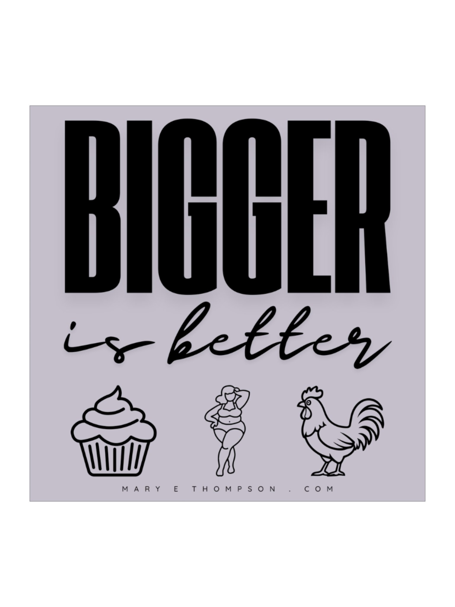 BIGGER is better Kiss Cut Sticker product image (1)