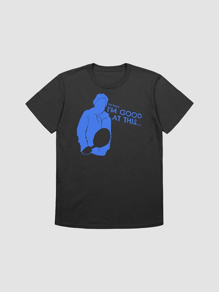 I'm Good at This... T-Shirt product image (1)