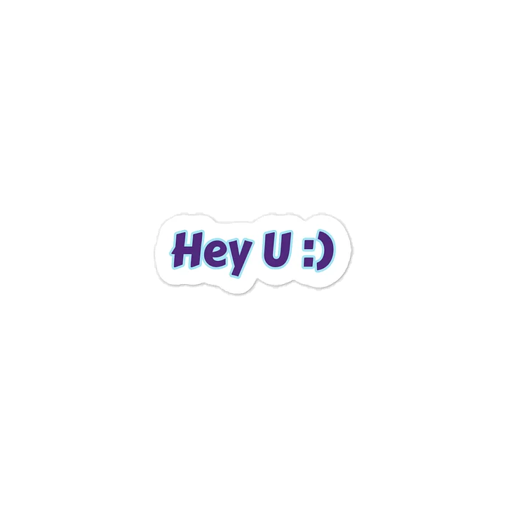 Hey U :) Sticker. product image (1)