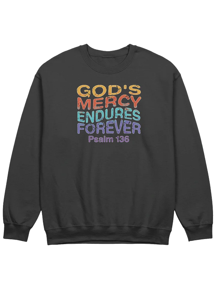 God's Mercy Endures Forever Sweatshirt product image (3)