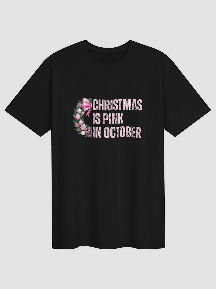 Christmas is Pink in October unisex shirt product image (2)