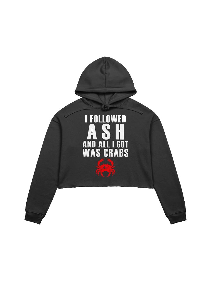 Got Crabs From Ash (and Liked It) Women's Crop Hoodie product image (4)