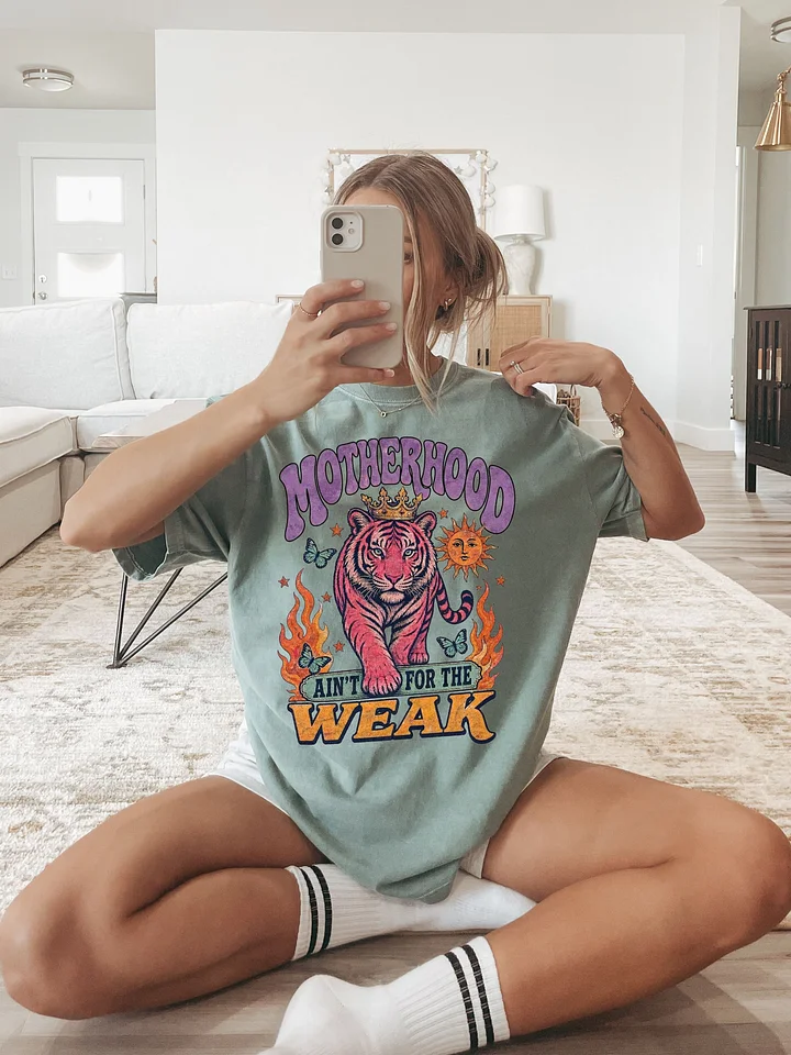 Motherhood Ain't For The Weak product image (1)