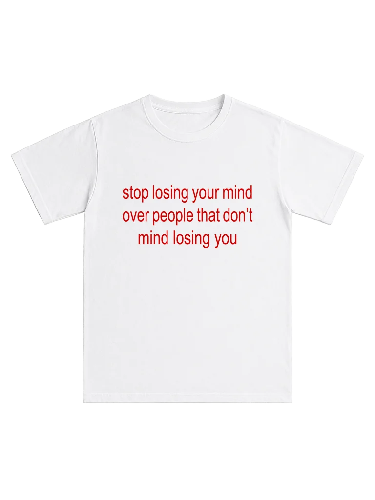 Stop losing your mind over people that don't mind losing you product image (3)