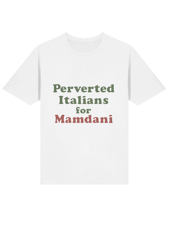 Perverted Italians For Mamdani Shirt product image (2)
